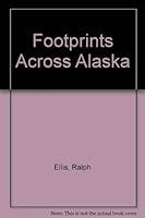 Footprints across Alaska 0806237740 Book Cover
