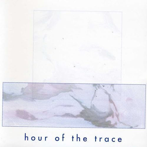 Hour Of The Trace