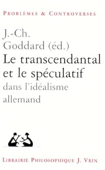 Paperback Le Transcendantal Et Le Speculatif Dans l'Idealisme Allemand [French] Book