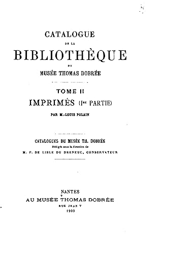 Catalogue de la bibliothèque du Musée Thomas Dobrée - Tome II (French Edition)