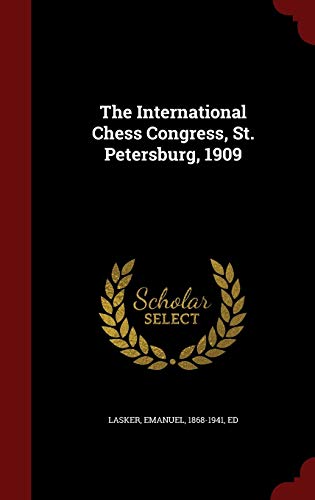 The International Chess Congress, St. Petersbur... 1298619181 Book Cover