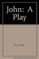 John: A Play B000I83F74 Book Cover