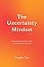 The Uncertainty Mindset: Innovation Insights from the Frontiers of Food