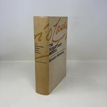 The Sean O'Casey Reader: Plays, Autobiographies, Opinions.