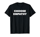 Choose Empathy Black X-Small Classic Fit Crew Neck T-Shirt