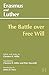 Erasmus and Luther: The Battle over Free Will (Hackett Classics)