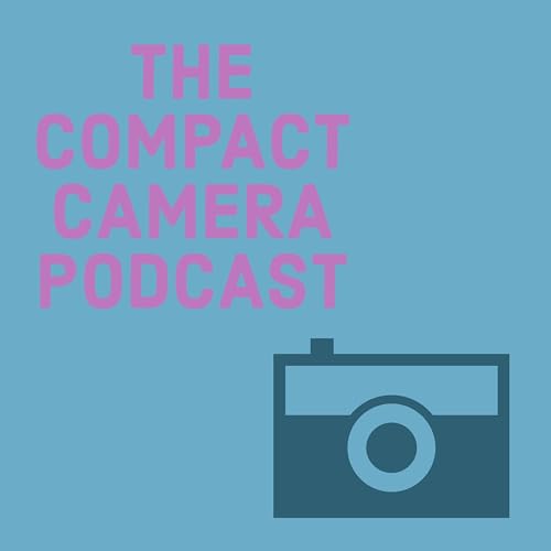 The Compact Camera Podcast cover art