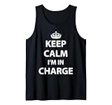 Keep Calm I'm in Charge Responsible Business Camiseta Camiseta sin Mangas
