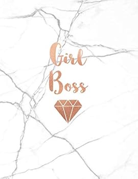 Girl Boss: Classic White Marble and Rose Gold | 150 College-ruled Lined Pages | 8.5 x 11 - A4 Size (Marble and Rose Gold Inspirational Notebook for Girls)