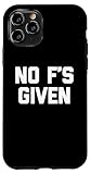 Photo Gallery no f s given t-shirt funny saying sarcastic novelty cool custodia per iphone 11 pro Photo Gallery no f s given t-shirt funny saying sarcastic novelty cool custodia per iphone 11 pro