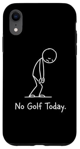 No Golf Today Funny Sad Stickman Golfer Golfers �X�}�z�P�[�X iPhone XR �p