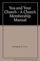 You and Your Church - A Church Membership Manual 0911802169 Book Cover