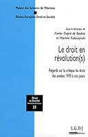 LE DROIT EN RÉVOLUTION(S). REGARDS SUR LA CRITIQUE DU DROIT DES ANNÉES 1970 À NO: SOUS LA DIRECTION DE XAVIER DUPRÉ DE BOULOIS ET MARTINE KALUSZINSKI 2275028560 Book Cover