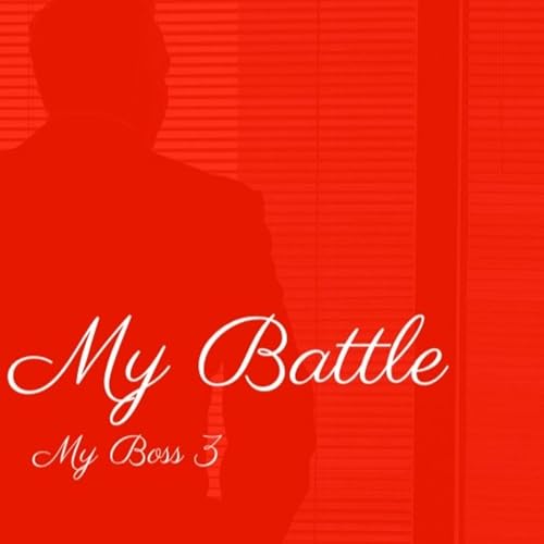 My Battle Chapters 1-8 (My Boss 3)