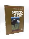 Pferdezucht. Ein Fachbuch für Pferdezüchter und -sportler