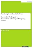  Das Modell der Kognitiven Informations-Erfassung und -Lagerung (KIEL)