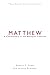 NBBC, Matthew: A Commentary in the Wesleyan Tradition (New Beacon Bible Commentary)