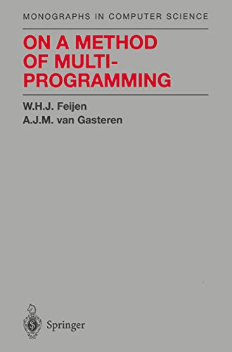 On a Method of Multiprogramming (Monographs in Computer Science) view 2