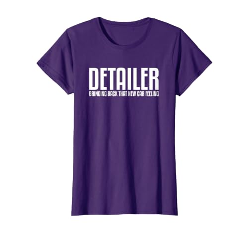 Detailer Bringing Back that New Car Feeling Auto Detailing T-Shirt, Women, Purple, X-Small