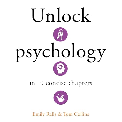 Unlock Psychology in 10 Concise Chapters Audiolibro Por Emily Ralls, Tom Collins arte de portada
