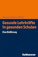 Gesunde Lehrkrafte in Gesunden Schulen: Eine Einfuhrung 3170347659 Book Cover