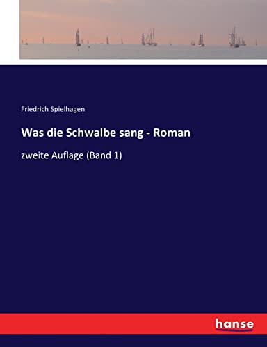 Was die Schwalbe sang - Roman: zweite Auflage (Band 1) (German Edition)