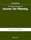 The Tools & Techniques of Income Tax Planning, 9th edition