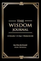 The Wisdom Journal: 31 Proverbs 31 Days Wisdom For Life B08KM829RJ Book Cover