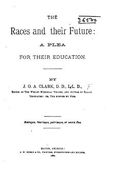 Paperback The Races and Their Future, a Plea for Their Education Book