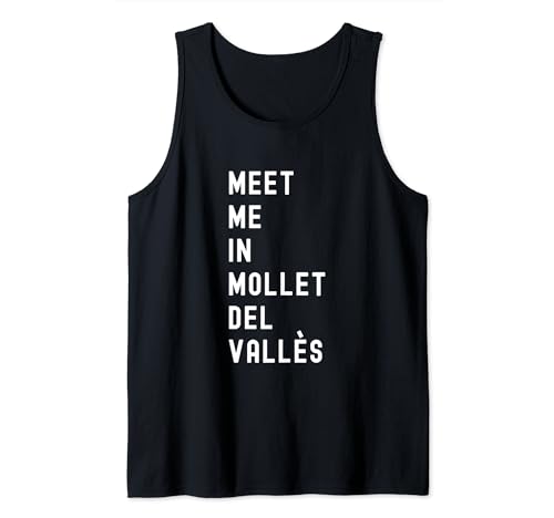Encuéntrame en Mollet del Vallès Catalonia España Camiseta sin Mangas