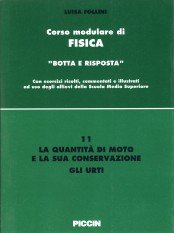 La quantità di moto e la sua conservazione. Gli urti