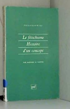 Paperback Le fétichisme. Histoire d'un concept [French] Book