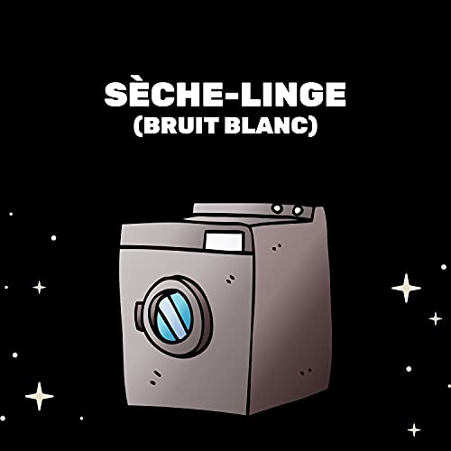 Bruit De Son Sèche-Linge