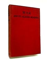 War and Its Alleged Benefits B000JRBNLY Book Cover