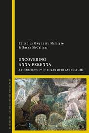 Buy Uncovering Anna Perenna A Focused Study of Roman Myth and Culture — BookShops.in