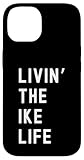 Ike Living The Ike Life Birthday Funny