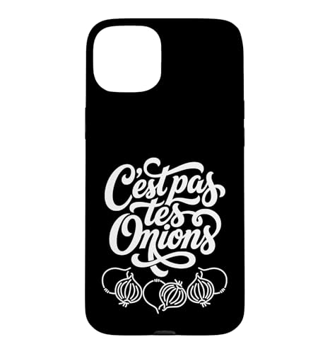 C'est pas tes Oignons �m���E�I�u�E���A�E�r�W�l�X�t�����` �X�}�z�P�[�X iPhone 15 Plus �p
