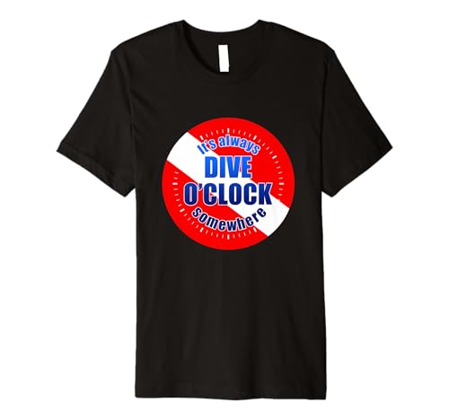 It's Always Dive O'Clock Somewhere Funny Scuba Diver Diving Premium T-Shirt