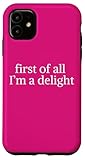 First of all I'm a delight