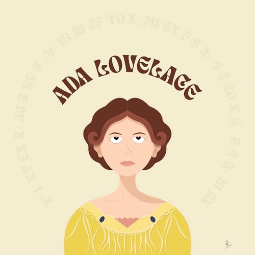 S5, Ep5 Ada Lovelace: the Countess of Coding