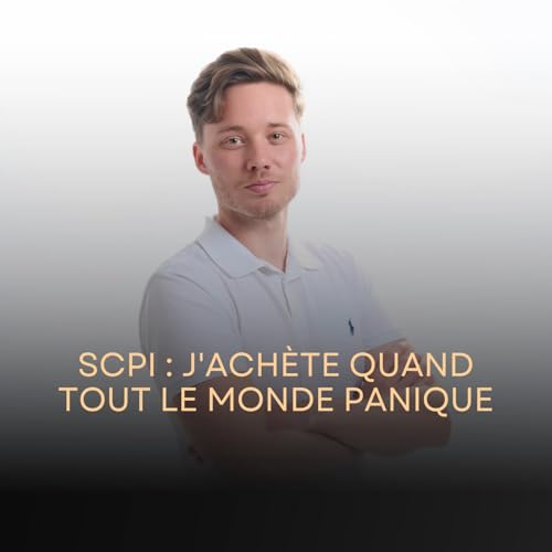 SCPI : j'ach&egrave;te quand tout le monde PANIQUE - Crise immobili&egrave;re, d&eacute;cote et rendements 2026