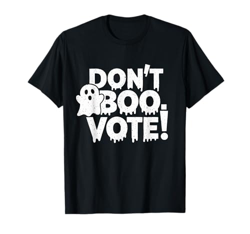 Vote “Don’t Boo Vote” Vote, Halloween Funny T-Shirt