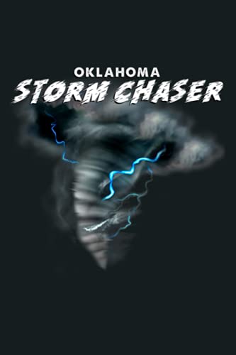 Oklahoma Storm Chaser Severe Weather Tornado Chasing: Notebook Planner - 6x9 inch Daily Planner Journal, To Do List Notebook, Daily Organizer, 114 Pages