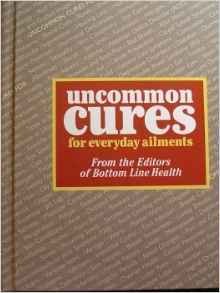 Uncommon Cures for Everyday Ailments 0887232345 Book Cover