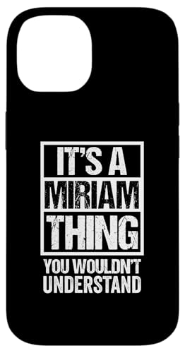 It's A Miriam Thing You Wouldn't Understand �X�}�z�P�[�X iPhone 14 �p