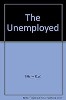 The Unemployed (A Spectrum book) 0139367993 Book Cover