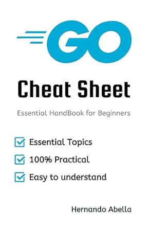 Amazon.com: Go Cheat Sheet: Quick Reference Guide for Developers (Cheat ...