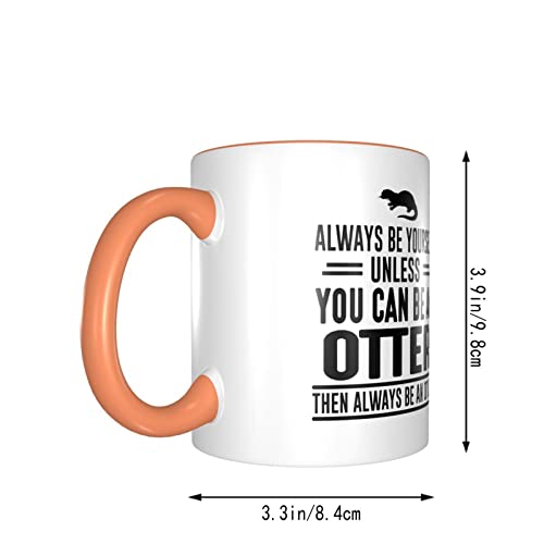 Always Be Yourself Unless You Can Be an Nutria, Taza de nutria, regalo de nutria, taza de café, taza de té, taza de té y… - Imagen 6