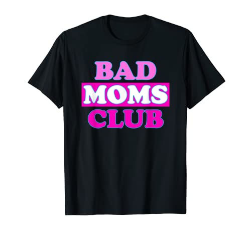 "MOMS BAD CLUB" Funny Cute Women's T-Shirt