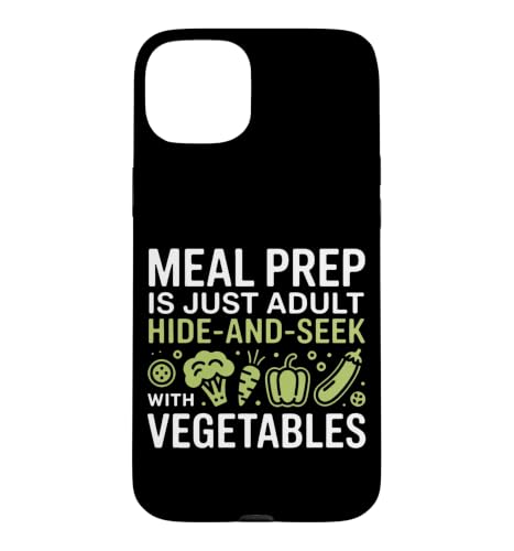 Meal prep is just adult hide-and-seek with vegetables. �X�}�z�P�[�X iPhone 15 Plus �p